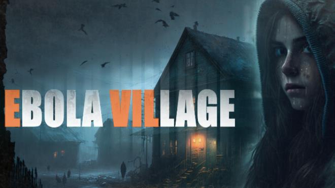 [PC]EBOLA VILLAGE -磁链下载-Zero