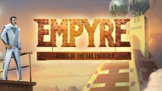 [PC]EMPYRE Dukes of the Far Frontier -磁链下载-Zero
