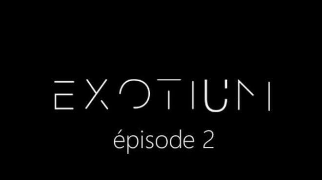 [PC]EXOTIUM EPISODE 2 FRENCH -磁链下载-Zero