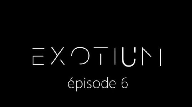 [PC]EXOTIUM EPISODE 6 FRENCH -磁链下载-Zero