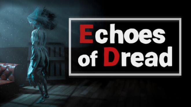 [PC]Echoes of Dread -磁链下载-Zero