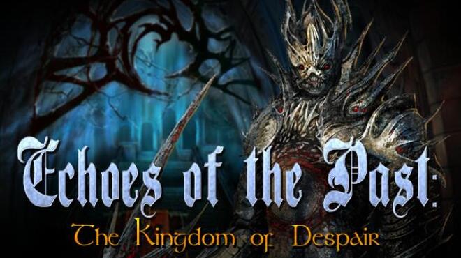 [PC]Echoes of the Past: Kingdom of Despair Collector’s Edition -磁链下载-Zero-零之资源仓库