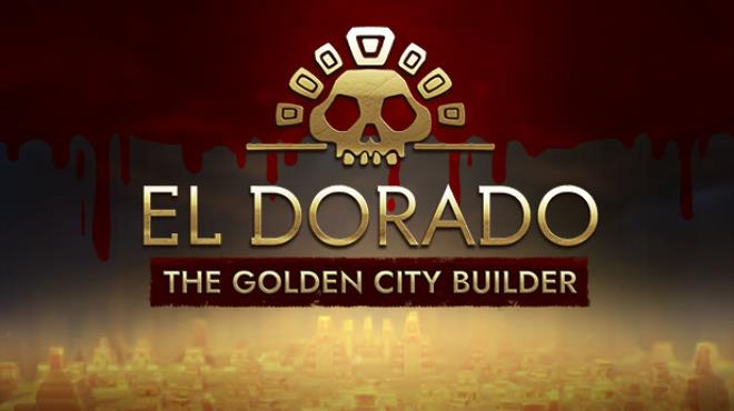 [PC]El Dorado The Golden City Builder -磁链下载-Zero