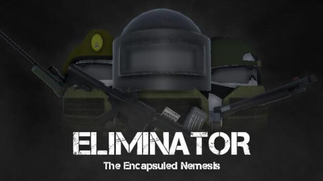 [PC]Eliminator The Encapsuled Nemesis -磁链下载-Zero