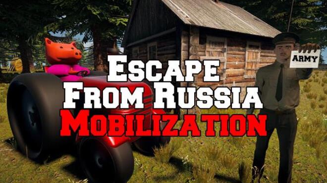 [PC]Escape From Russia Mobilization -磁链下载-Zero-零之资源仓库