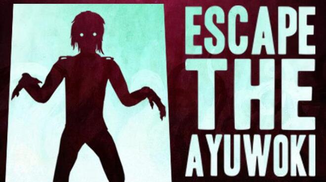 [PC]Escape the Ayuwoki -磁链下载-Zero