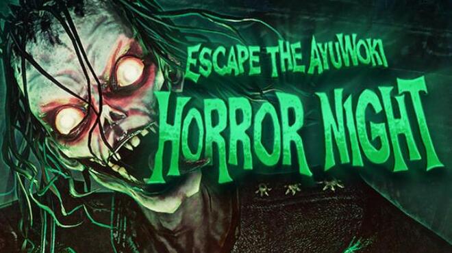 [PC]Escape the Ayuwoki: Horror Night -磁链下载-Zero