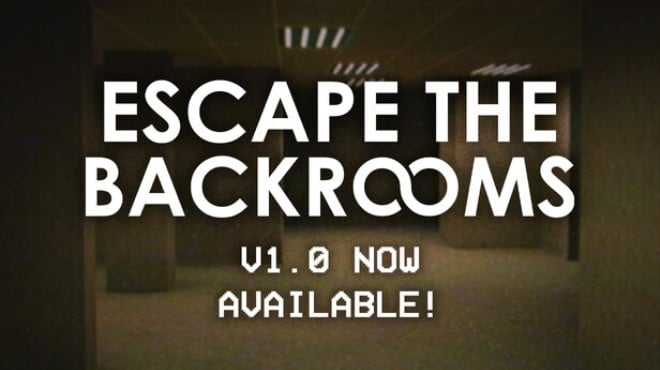 [PC]Escape the Backrooms -磁链下载-Zero-零之资源仓库