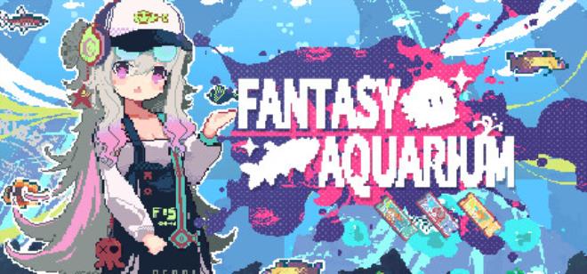 [PC]Fantasy Aquarium -磁链下载-Zero-零之资源仓库