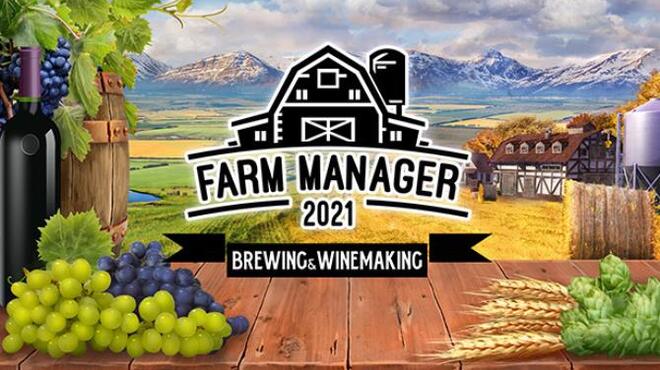 [PC]Farm Manager 2021 Brewing and Winemaking -磁链下载-Zero-零之资源仓库