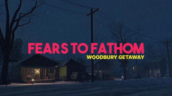 [PC]Fears to Fathom – Woodbury Getaway -磁链下载-Zero-零之资源仓库