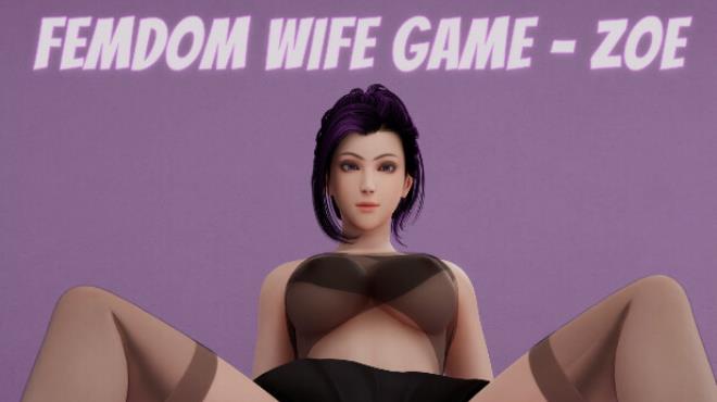 [PC]Femdom Wife Game – Zoe -磁链下载-Zero-零之资源仓库