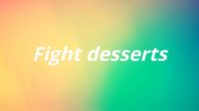 [PC]Fight desserts -磁链下载-Zero