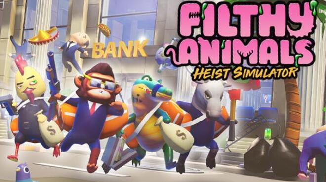 [PC]Filthy Animals Heist Simulator -磁链下载-Zero-零之资源仓库