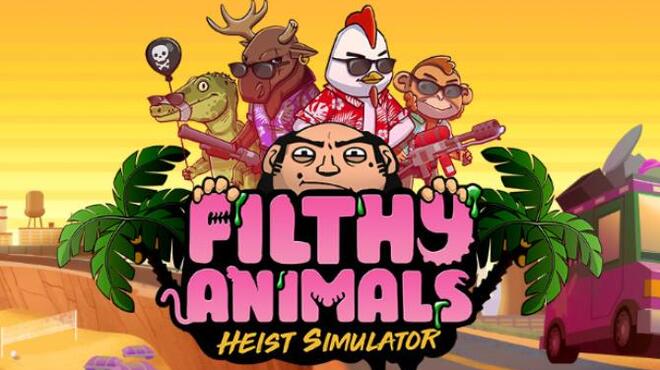 [PC]Filthy Animals | Heist Simulator -磁链下载-Zero-零之资源仓库