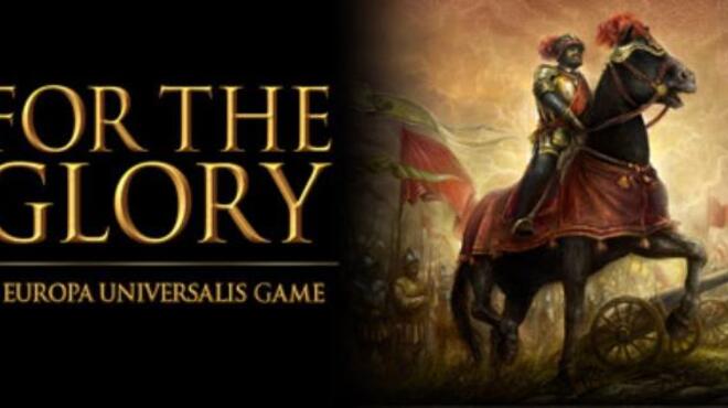 [PC]For The Glory: A Europa Universalis Game -磁链下载-Zero