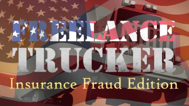 [PC]Freelance Trucker Insurance Fraud Edition -磁链下载-Zero-零之资源仓库