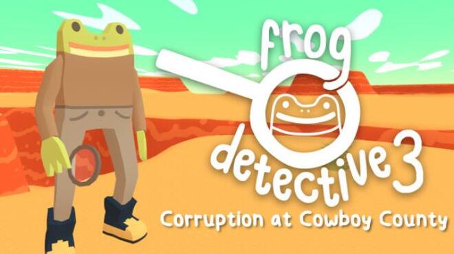 [PC]Frog Detective 3 Corruption At Cowboy County -磁链下载-Zero