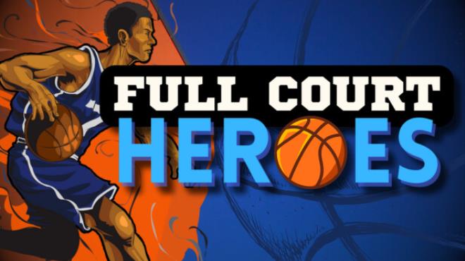 [PC]Full Court Heroes -磁链下载-Zero-零之资源仓库