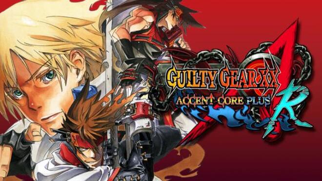 [PC]GUILTY GEAR XX ACCENT CORE PLUS R -磁链下载-Zero-零之资源仓库