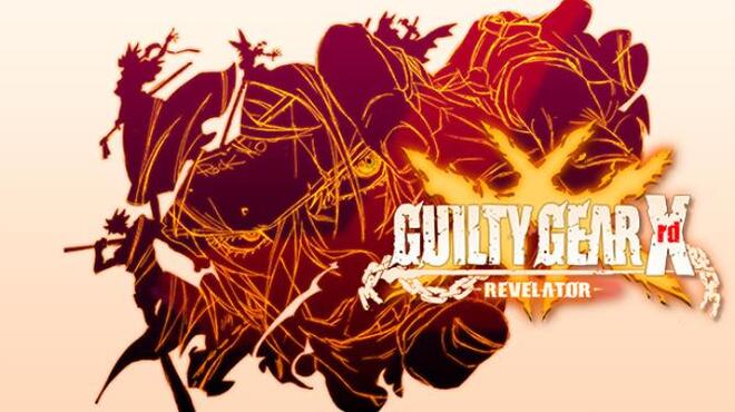 [PC]GUILTY GEAR Xrd -REVELATOR- -磁链下载-Zero