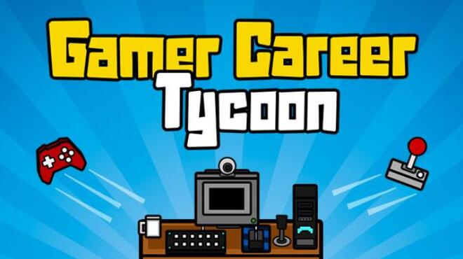 [PC]Gamer Career Tycoon -磁链下载 - Zero-零之资源仓库-Zero-零之资源仓库