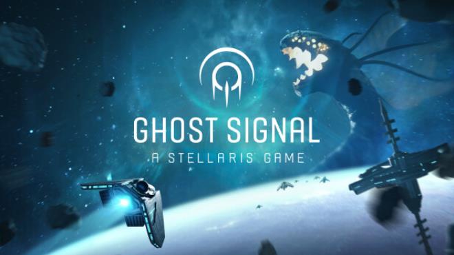 [PC]Ghost Signal: A Stellaris Game -磁链下载-Zero
