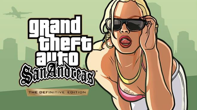 [PC]Grand Theft Auto San Andreas The Definitive Edition v1 17 37984884 -磁链下载-Zero