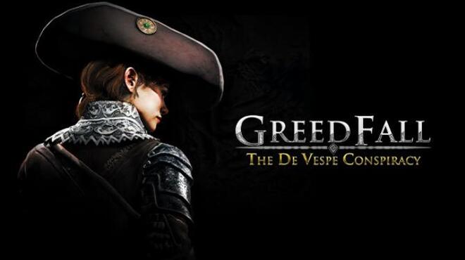 [PC]GreedFall The De Vespe Conspiracy v1 0 5686 -磁链下载-Zero-零之资源仓库