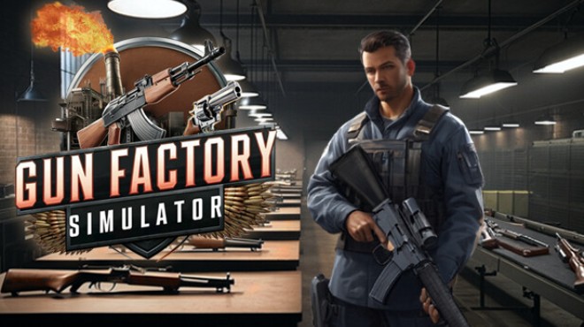 [PC]Gun Factory Simulator -磁链下载-Zero-零之资源仓库