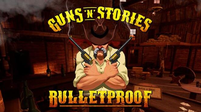 [PC]Guns n Stories Bulletproof VR -磁链下载-Zero-零之资源仓库