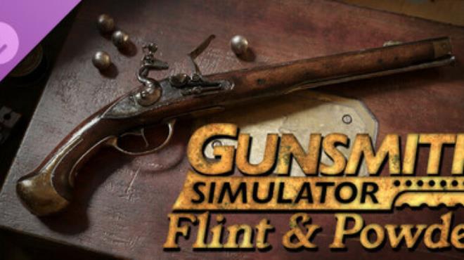 [PC]Gunsmith Simulator Flint and Powder -磁链下载-Zero-零之资源仓库