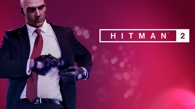 [PC]Pre-purchase HITMAN 2 -磁链下载 - Zero-零之资源仓库-Zero-零之资源仓库