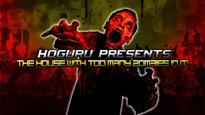 [PC]HOGuru Presents: The House With Too Many Zombies In It -磁链下载-Zero