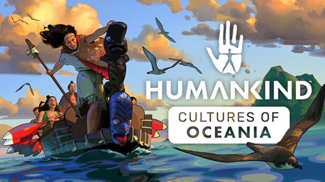 [PC]HUMANKIND Cultures of Oceania -磁链下载-Zero-零之资源仓库