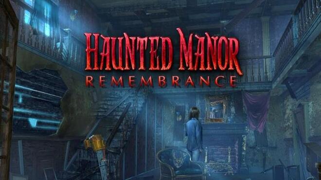 [PC]Haunted Manor Remembrance Collectors Edition -磁链下载-Zero-零之资源仓库