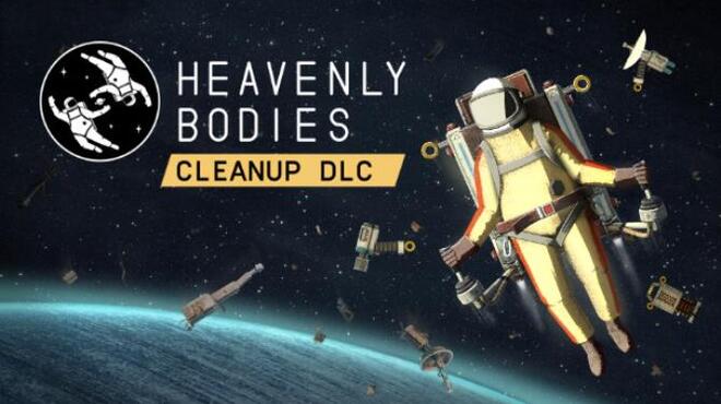 [PC]Heavenly Bodies Cleanup -磁链下载-Zero