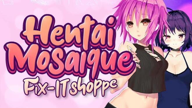 [PC]Hentai Mosaique Fix-IT Shoppe -磁链下载-Zero-零之资源仓库