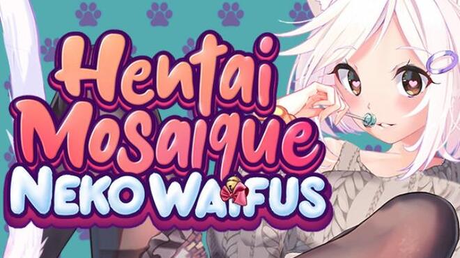 [PC]Hentai Mosaique Neko Waifus -磁链下载-Zero-零之资源仓库