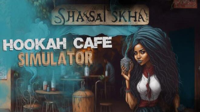 [PC]Hookah Cafe Simulator -磁链下载-Zero