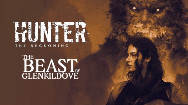 [PC]Hunter: The Reckoning — The Beast of Glenkildove -磁链下载 - Zero-零之资源仓库-Zero-零之资源仓库