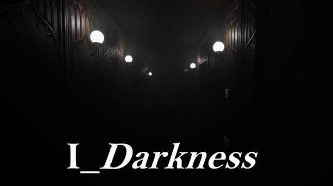 [PC]I Darkness -磁链下载-Zero-零之资源仓库