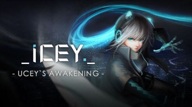 [PC]ICEY – UCEY’s Awakening -磁链下载-Zero-零之资源仓库