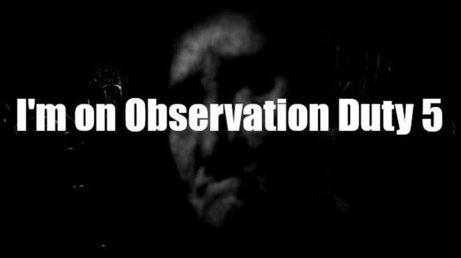 [PC]Im On Observation Duty 5 -磁链下载-Zero-零之资源仓库