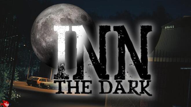 [PC]Inn The Dark -磁链下载-Zero-零之资源仓库