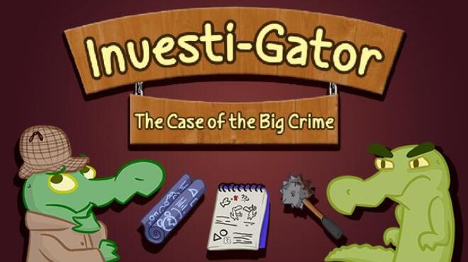 [PC]InvestiGator The Case of the Big Crime -磁链下载-Zero-零之资源仓库