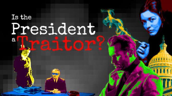 [PC]Is the President a Traitor? -磁链下载-Zero-零之资源仓库