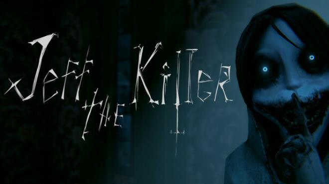 [PC]Jeff The Killer: Horror Game -磁链下载-Zero