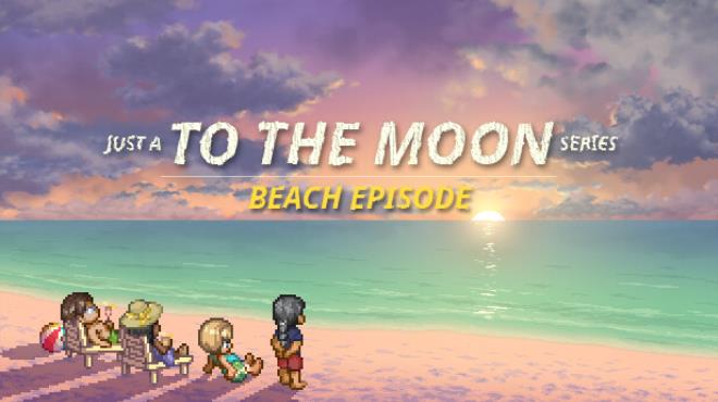 [PC]Just a To the Moon Series Beach Episode -磁链下载-Zero