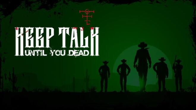 [PC]Keep Talk Until You Dead -磁链下载-Zero-零之资源仓库